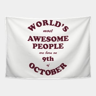 World's Most Awesome People are born on 9th of October Tapestry