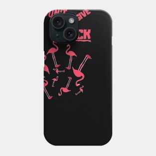 Cute Flamingo with Quote Gift Ideas Phone Case