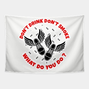 Don't Drink Don't Smoke What Do You Do Tapestry