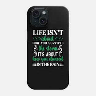 LIFE isn't how you survived the storm Preppers Phone Case