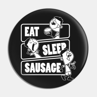 Eat Sleep Sausage Repeat - Sausages food lover print Pin