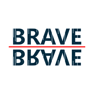 Brave T-Shirt