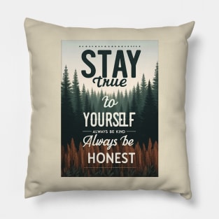 Stay true to yourself Pillow