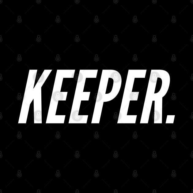 Are you a keeper? One for the Keepers of the World by tnts