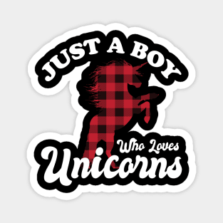 Just A Boy Who Loves Unicorns Magnet