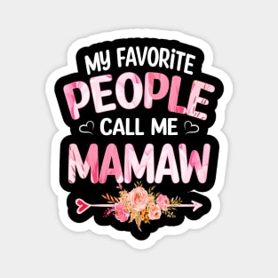 My Favorite People Call Me mamaw Magnet