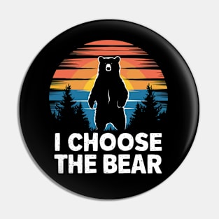 I choose the bear Pin