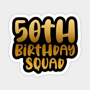 50th birthday squad Magnet