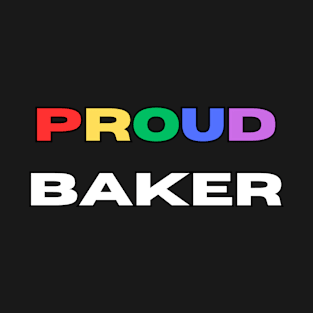 Proud baker T-Shirt