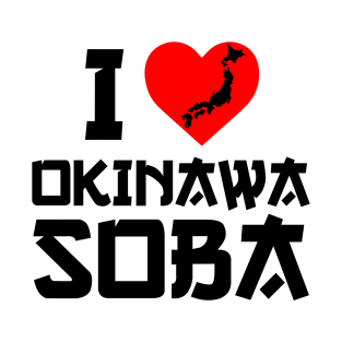 I Love Okinawa Soba Funny Japanese Food T-Shirt