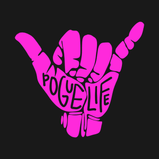 pogue life shaka hand in hot pink T-Shirt