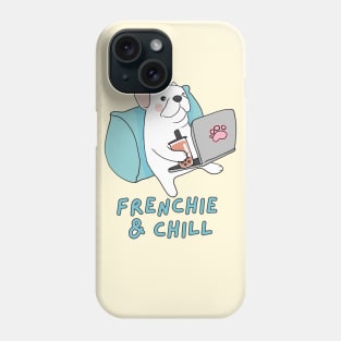 Frenchie and Chill Phone Case