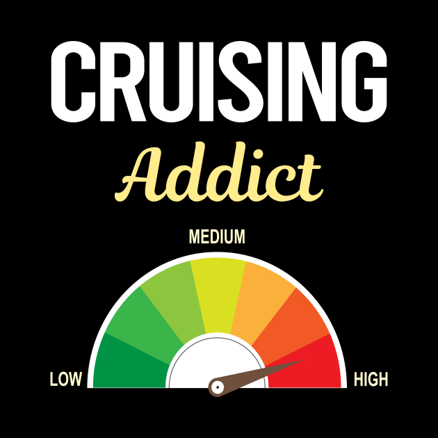 Funny Addict Cruising Cruise by relativeshrimp