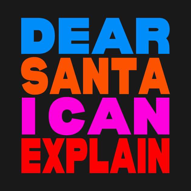 Dear Santa I can explain by Evergreen Tee