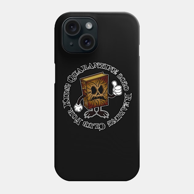 Quarantine 2020 Reading Club Phone Case by OrneryDevilDesign