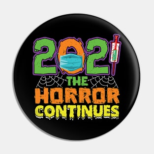 Halloween 2021 The Horror Continues Funny Pin