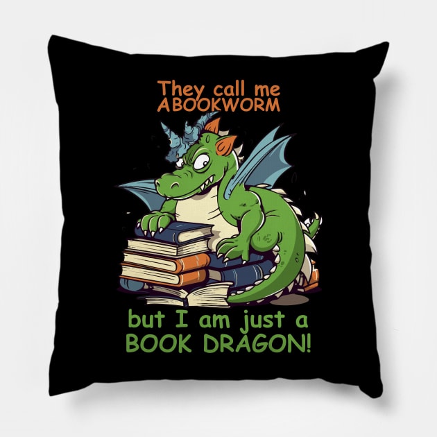 Bookworm? Book Dragon! Pillow by tatadonets