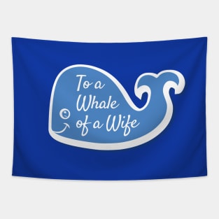 To A Whale of a Wife Tapestry