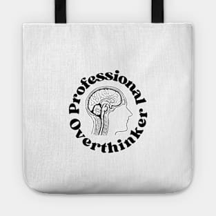 Professional Overthinker - Overthinking Quotes Tote