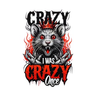 crazy i was crazy once quote T-Shirt