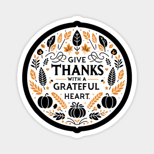 Give Thanks with a Grateful Heart Magnet