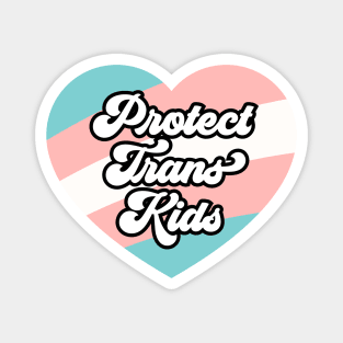 Protect Trans Kids Magnet