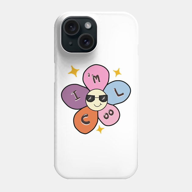 I’m so cool Phone Case by Ddalaland