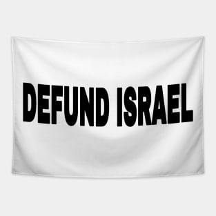 Defund Israel - Black - Front Tapestry