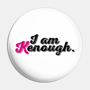 I Am Kenough - tie dye Pin