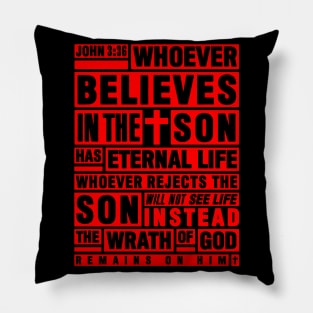 John 3:36 Whoever Believes In The Son Has Eternal Life Pillow