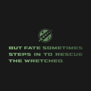 Fate and the Wretched T-Shirt