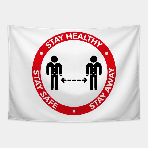 Stay Healthy – Stay Safe – Stay Away (Corona Virus / 2C) Tapestry by MrFaulbaum