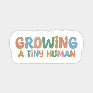 Groovy Growing A Tiny Human Pregnancy Baby Announcement Magnet