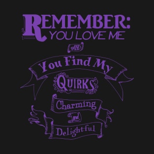 Remember You Love Me T-Shirt