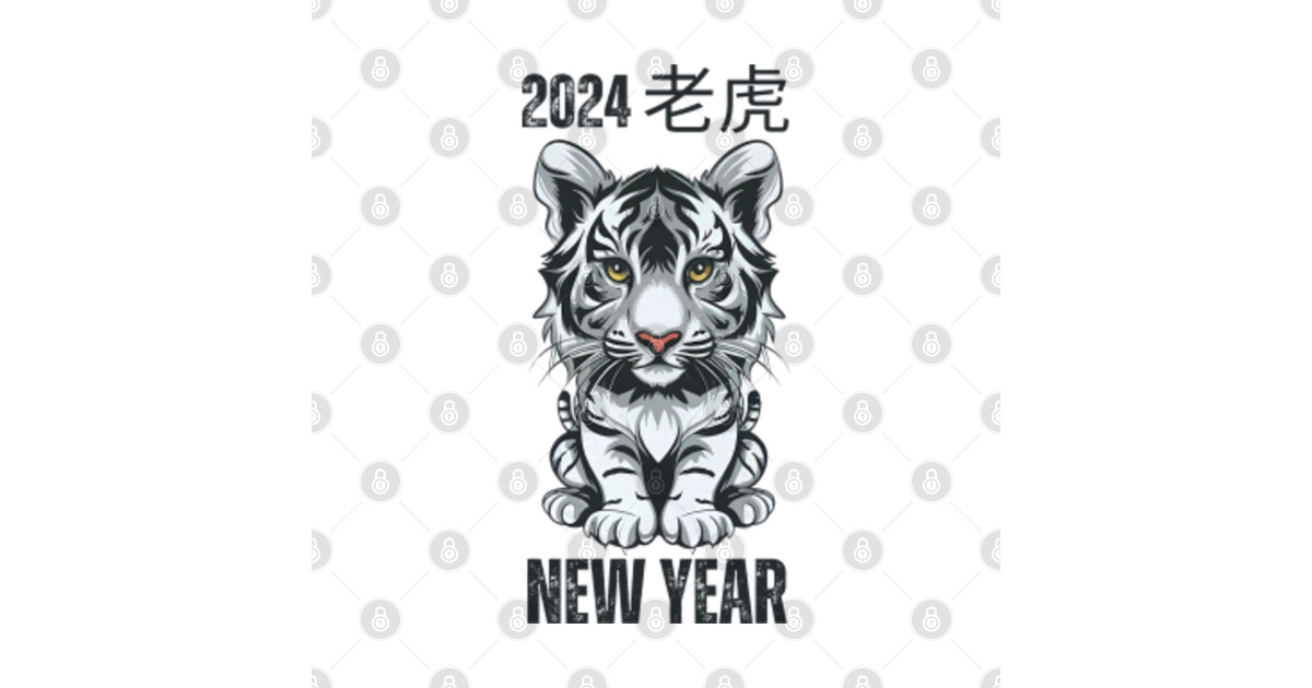 Chinese New Year of the Tiger 2024 Chinese New Year Tiger 2024 T