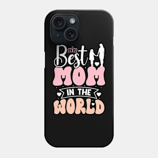 Mother's Day Best Mom in The World Phone Case