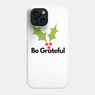 be grateful leave red cheery art Phone Case