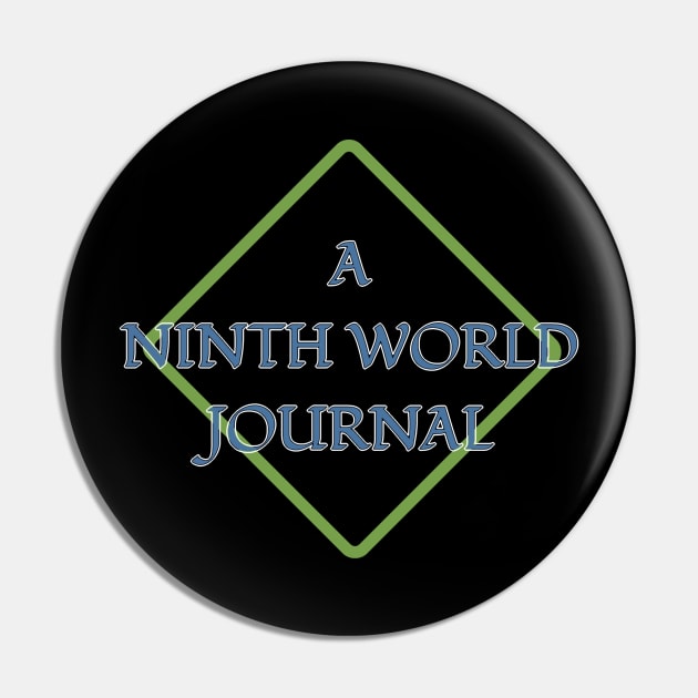 A Ninth World Journal Pin by A Ninth World Journal