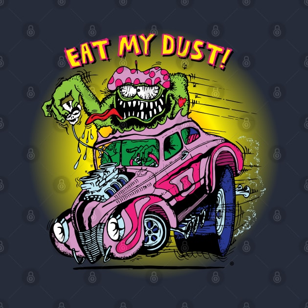 Eat My Dust by 