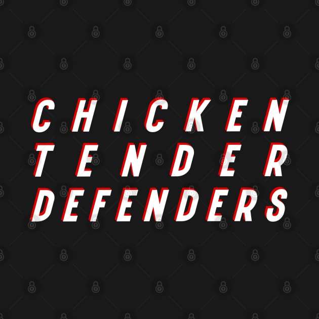 Chicken Tender Defenders 27 by LetsOverThinkIt