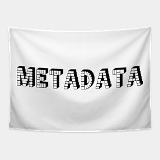 Metedata Tapestry