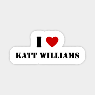 I love Katt Williams Magnet