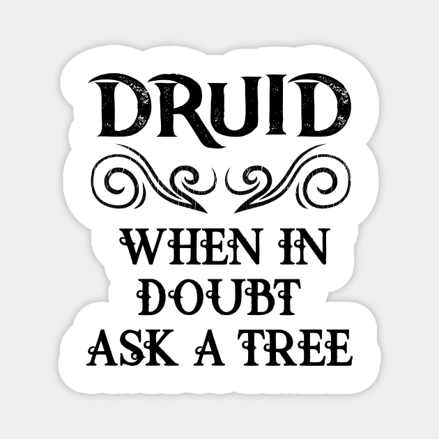 Druid Class Fantasy Druids Meme RPG Elf Saying Elven Quote Magnet by TellingTales