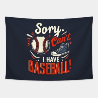 Sorry, Can't.. I Have Baseball! Tapestry