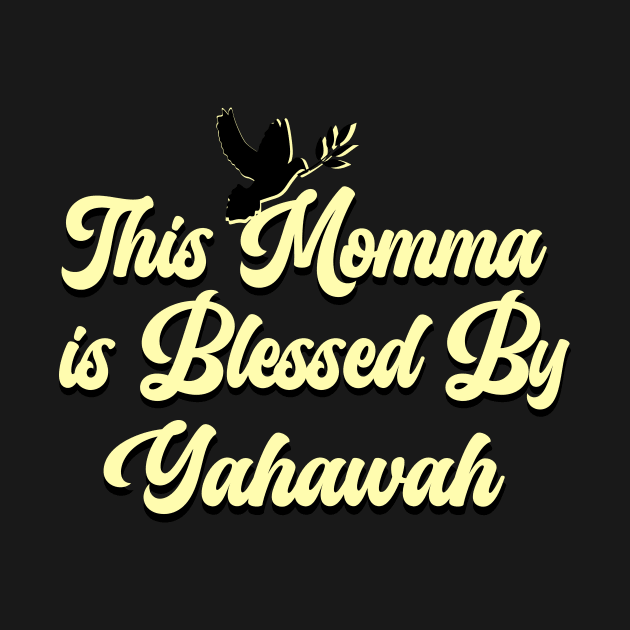 This Momma is blessed by Yahawah | Sons of Thunder by Sons of thunder
