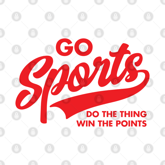 Go Sports Team Do The Thing Win The Points Game Day by DetourShirts