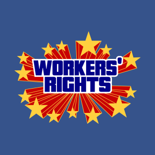 Workers' Rights Super Powers T-Shirt