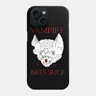 Vampire Bats Suck. Phone Case