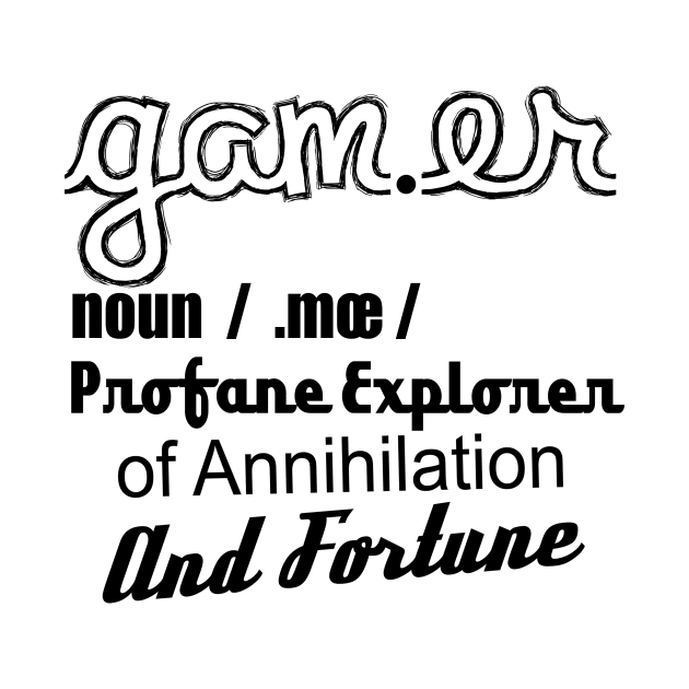 Gamer Noun Mœ Profane Explorer Of Annihilation And Fortune by shopbudgets