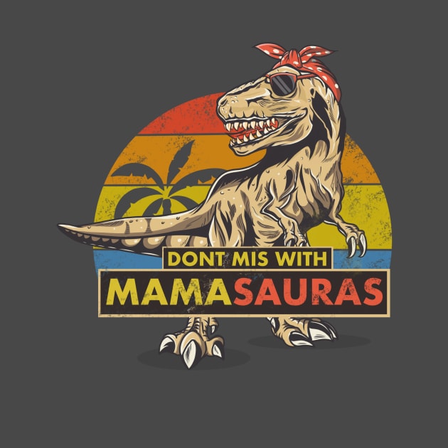 Mamasauras  T. rex dinasour funny mama by Maytham